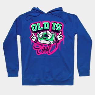 OLD IS COOL Hoodie